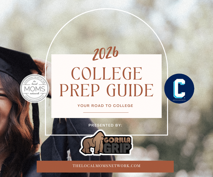 Local Moms Network and The College Corner’s 2026 College Prep Guide presented by Gorilla Grip